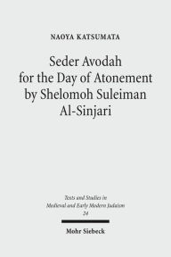 Title: Seder Avodah for the Day of Atonement by Shelomoh Suleiman Al-Sinjari, Author: Naoya Katsumata