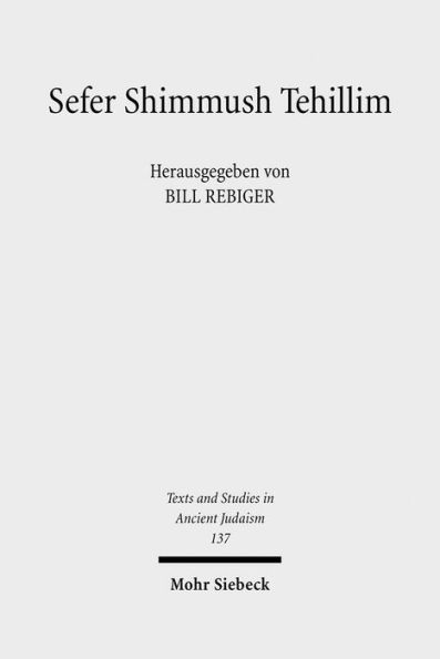 Sefer Shimmush Tehillim - Buch vom magischen Gebrauch der Psalmen: Edition, Ubersetzung und Kommentar