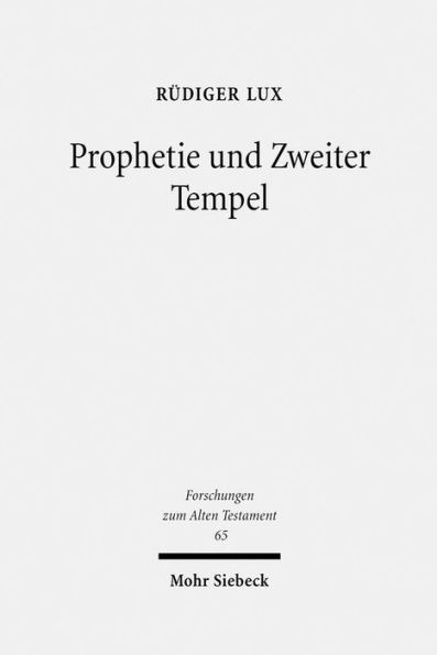 Prophetie und Zweiter Tempel: Studien zu Haggai und Sacharja