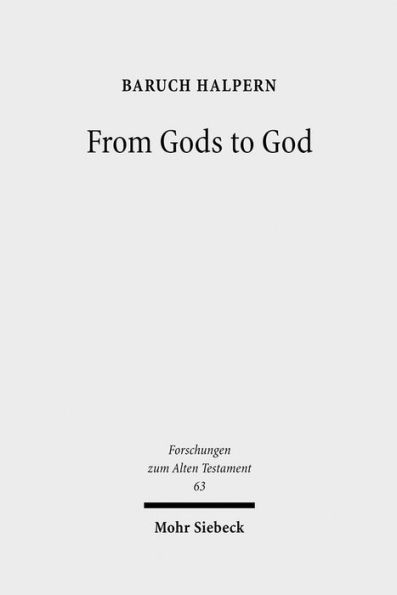 From Gods to God: The Dynamics of Iron Age Cosmologies / Edition 1