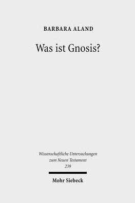 Was ist Gnosis?: Studien zum fruhen Christentum, zu Marcion und zur kaiserzeitlichen Philosophie / Edition 1