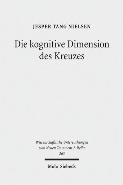 Die kognitive Dimension des Kreuzes: Zur Deutung des Todes Jesu im Johannesevangelium