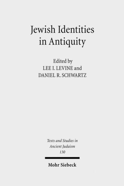 Jewish Identities in Antiquity: Studies in Memory of Menahem Stern / Edition 1