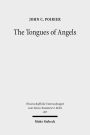 The Tongues of Angels: The Concept of Angelic Languages in Classical Jewish and Christian Texts