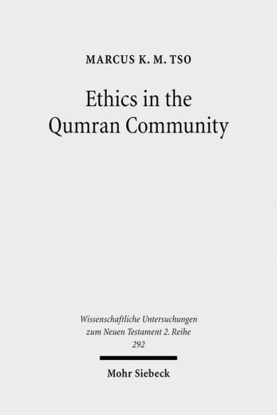 Ethics in the Qumran Community: An Interdisciplinary Investigation