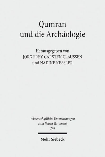 Qumran und die Archaologie: Texte und Kontexte