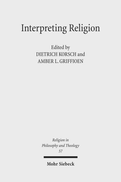 Interpreting Religion: The Significance of Friedrich Schleiermacher's ...