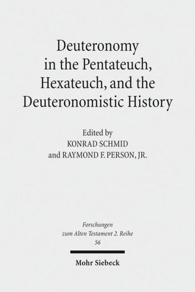 Deuteronomy in the Pentateuch, Hexateuch, and the Deuteronomistic History