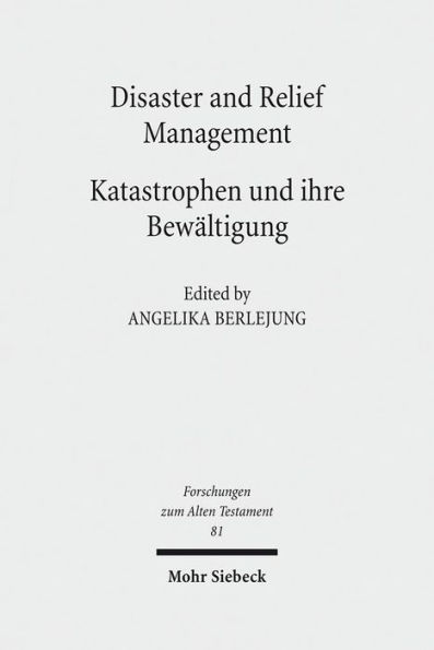 Disaster and Relief Management - Katastrophen und ihre Bewaltigung