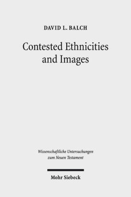 Contested Ethnicities And Images Studies In Acts And Artshardcover - 