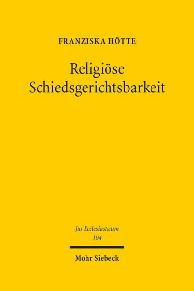 Religiose Schiedsgerichtsbarkeit: Angloamerikanische Rechtspraxis, Perspektive fur Deutschland