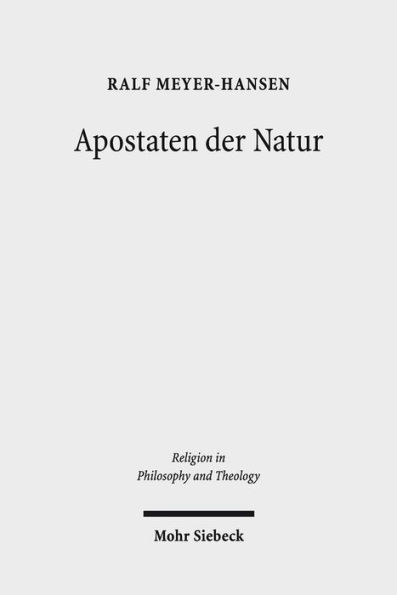 Apostaten der Natur: Die Differenzanthropologie Helmuth Plessners als Herausforderung fur die theologische Rede vom Menschen