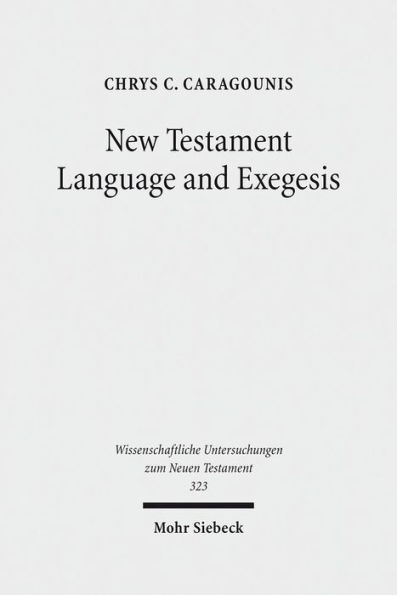 New Testament Language and Exegesis: A Diachronic Approach