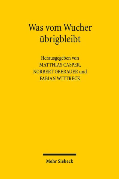 Was vom Wucher ubrigbleibt: Zinsverbote im historischen und interkulturellen Vergleich