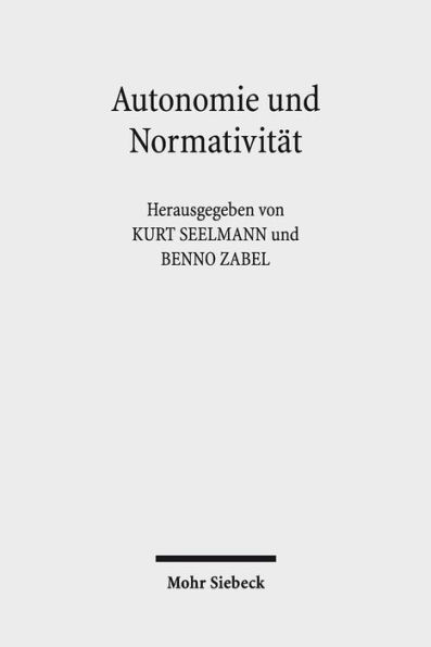 Autonomie und Normativitat: Zu Hegels Rechtsphilosophie