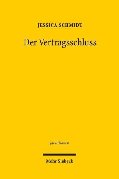 Der Vertragsschluss: - ein Vergleich zwischen dem deutschen, franzosischen, englischen Recht und dem CESL -