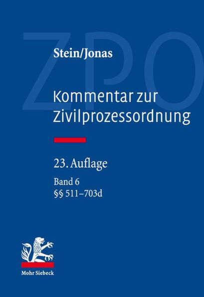 Kommentar zur Zivilprozessordnung: Band 6: 511-703d