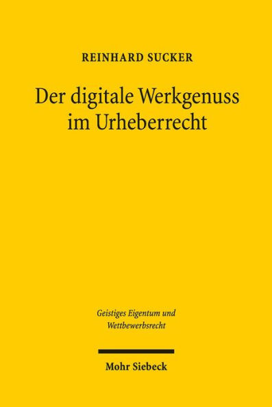 Der digitale Werkgenuss im Urheberrecht