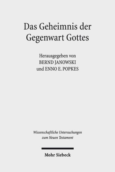 Das Geheimnis der Gegenwart Gottes: Zur Schechina-Vorstellung in Judentum und Christentum