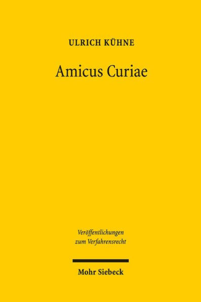 Amicus Curiae: Richterliche Informationsbeschaffung durch Beteiligung Dritter