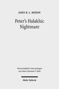 Title: Peter's Halakhic Nightmare: The 'animal' vision of Acts 10:9-16 in Jewish and Graeco-Roman Perspective, Author: John RL Moxon