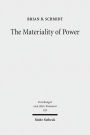 The Materiality of Power: Explorations in the Social History of Ancient Israelite Magic