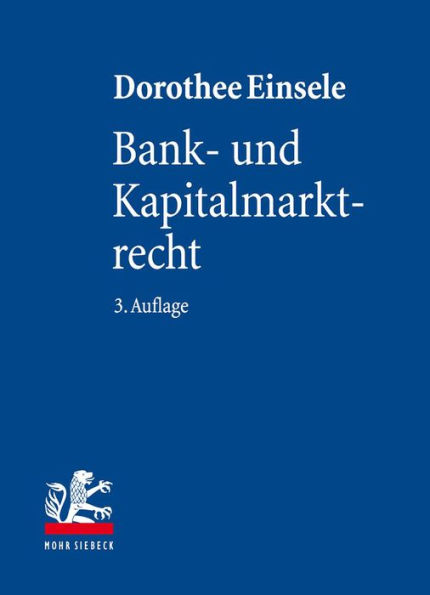 Bank- und Kapitalmarktrecht: Nationale und Internationale Bankgeschafte