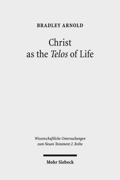 Christ as the Telos of Life: Moral Philosophy, Athletic Imagery, and the Aim of Philippians