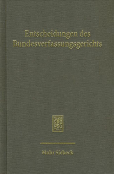 Entscheidungen des Bundesverfassungsgerichts: Band 134