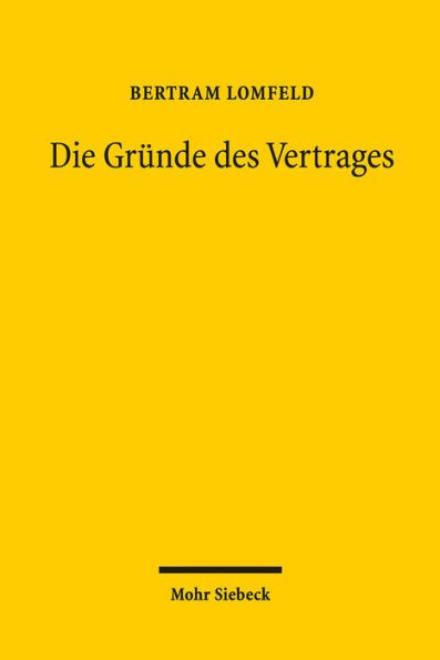 Die Grunde des Vertrages: Eine Diskurstheorie der Vertragsrechte