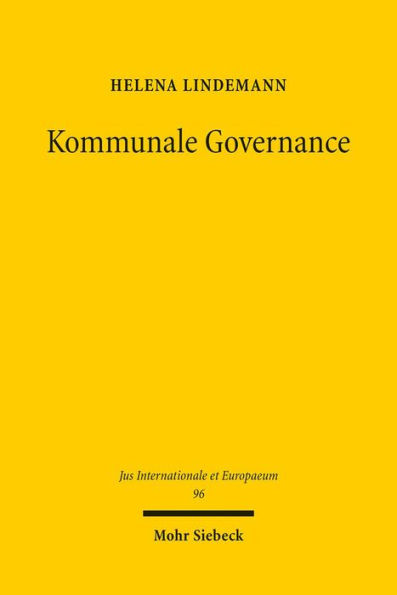 Kommunale Governance: Die Stadt als Konzept im Volkerrecht