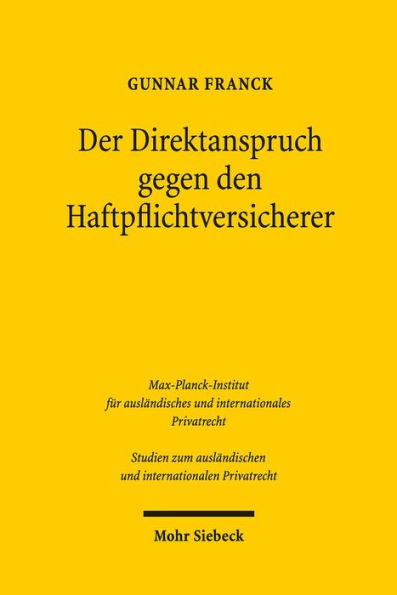 Der Direktanspruch gegen den Haftpflichtversicherer: Eine rechtsvergleichende Untersuchung zum deutschen und skandinavischen Recht