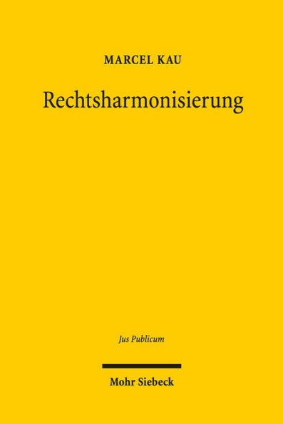 Rechtsharmonisierung: Untersuchung zur europaischen Finalitat dargestellt am Beispiel des Grenzkontroll-, Auslander- und Asylrechts