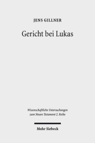Title: Gericht bei Lukas, Author: Jens Gillner