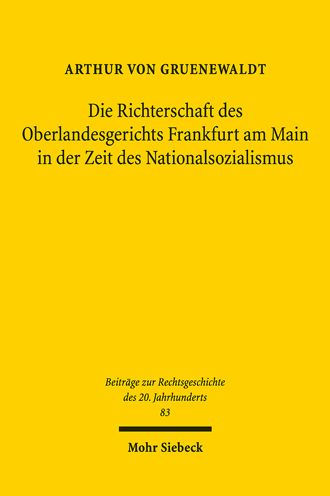 Die Richterschaft des Oberlandesgerichts Frankfurt am Main in der Zeit des Nationalsozialismus: Die Personalpolitik und Personalentwicklung
