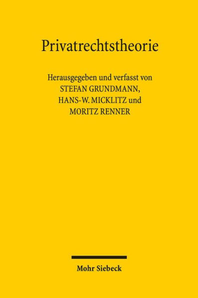 Privatrechtstheorie: Moderne Theoriebildung im globalen Raum zwischen Rechts- und Gesellschaftswissenschaften