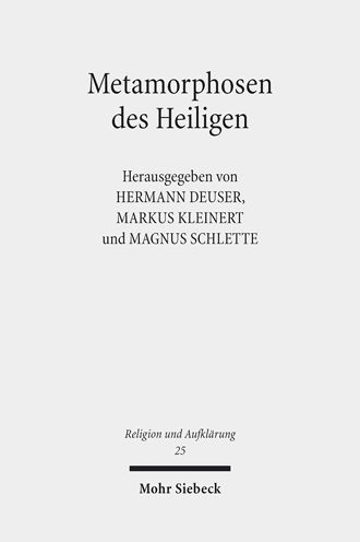 Metamorphosen des Heiligen: Struktur und Dynamik von Sakralisierung am Beispiel der Kunstreligion