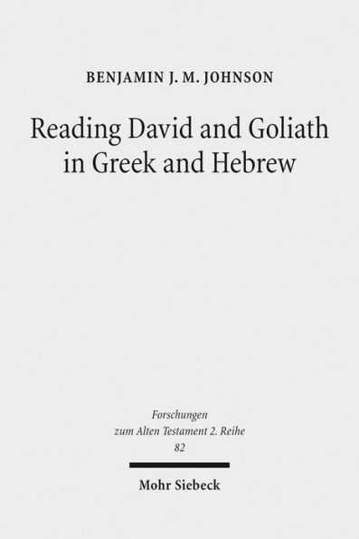 Reading David and Goliath in Greek and Hebrew: A Literary Approach