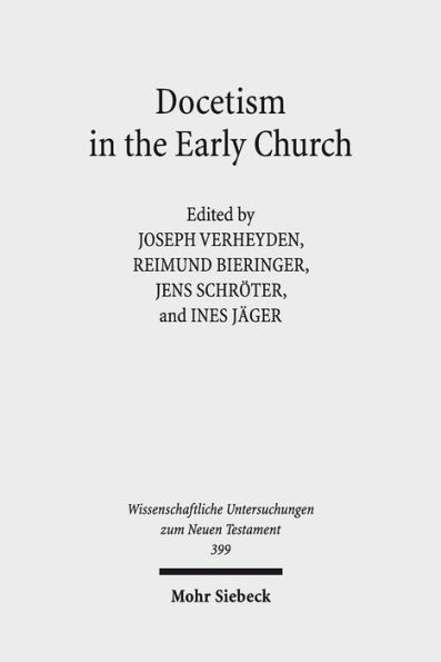 Docetism in the Early Church: The Quest for an Elusive Phenomenon