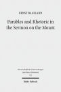 Parables and Rhetoric in the Sermon on the Mount: New Approaches to a Classical Text