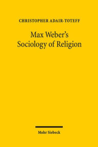 Max Weber's Sociology of Religion