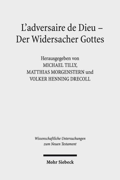 L'adversaire de Dieu - Der Widersacher Gottes: 6. Symposium Strasbourg ...