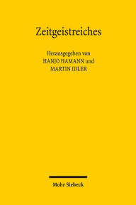 Title: Zeitgeistreiches: Scherz und Ernst in der Juristenzeitung: Glossen aus sechzig Jahren, Author: Hanjo Hamann