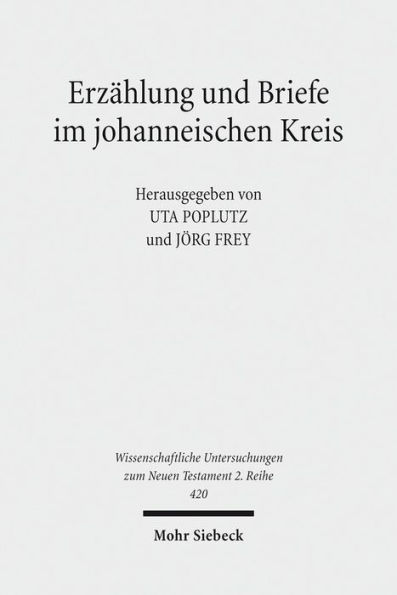 Erzahlung und Briefe im johanneischen Kreis