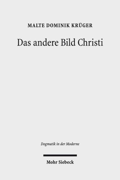 Das andere Bild Christi: Spatmoderner Protestantismus als kritische Bildreligion