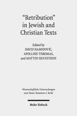 Retribution' in Jewish and Christian Writings: A Concept in Debate