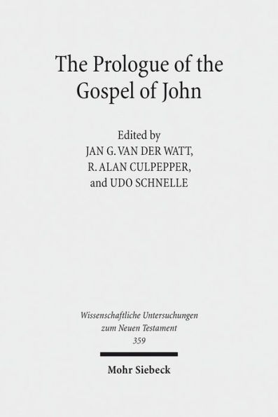 The Prologue of the Gospel of John: Its Literary, Theological, and Philosophical Contexts. Papers read at the Colloquium Ionanneum 2013