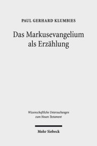 Title: Das Markusevangelium als Erzahlung, Author: Paul-Gerhard Klumbies