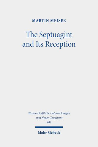 The Septuagint and Its Reception: Collected Essays