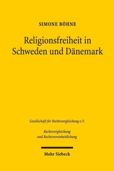 Religionsfreiheit in Schweden und Danemark: Eine rechtsvergleichende Betrachtung aus deutscher Sicht